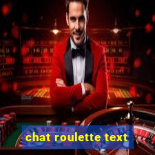 chat roulette text